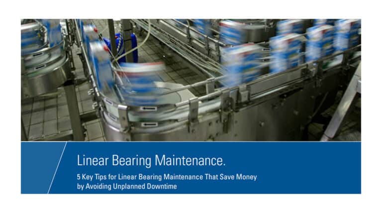Recommended Reading: Key Tips for Linear Bearing Maintenance
